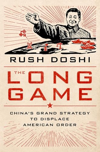 The Long Game: China's Grand Strategy to Displace American Order (Bridging the Gap)