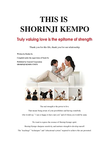 This is Shorinji Kempo: Truly valuing love is the epitome of strength von Createspace Independent Publishing Platform