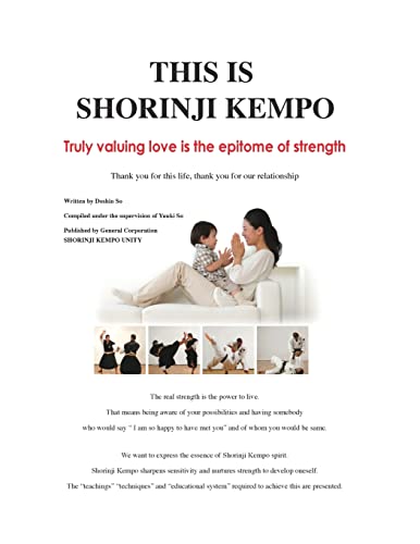 This is Shorinji Kempo: Truly valuing love is the epitome of strength von CREATESPACE
