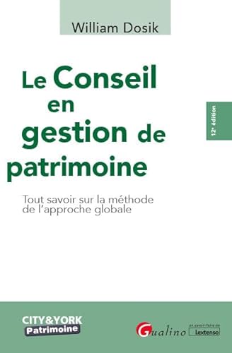 Le Conseil en gestion de patrimoine: Tout savoir sur la méthode de l'approche globale