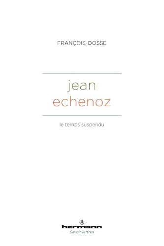 Jean Echenoz: Le temps suspendu von Hermann