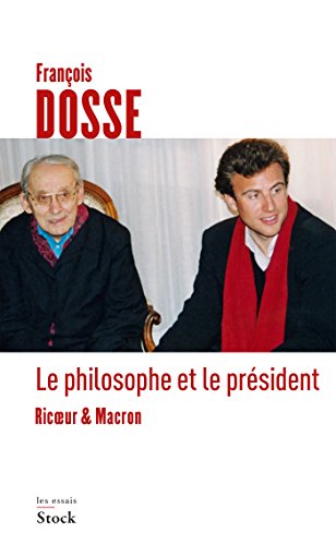 LE PHILOSOPHE ET LE PRESIDENT: Ricoeur et Macron