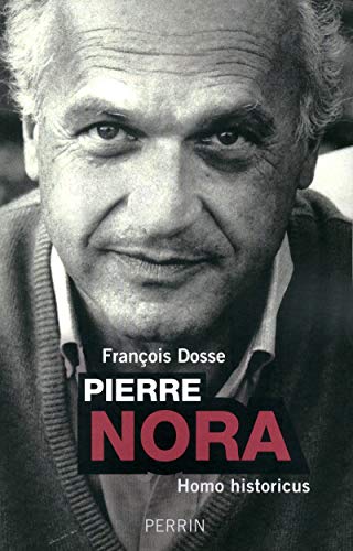 Pierre Nora homo historicus von PERRIN