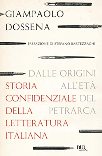 Storia confidenziale della letteratura italiana I (BUR Saggi) von BUR Rizzoli