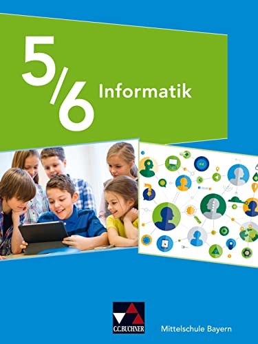 Informatik – Mittelschule Bayern / Informatik Mittelschule Bayern 5/6 von Buchner, C.C.