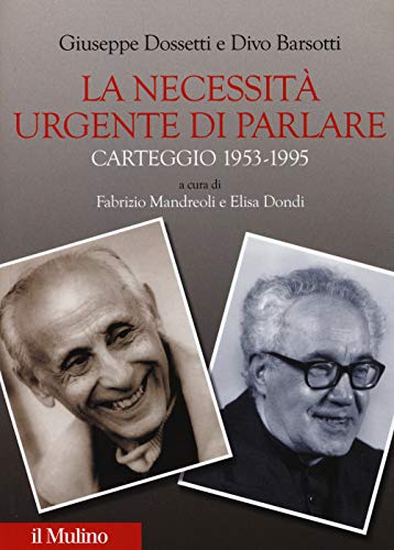 La necessità urgente di parlare. Carteggio 1953-1995 (Fuori collana) von Il Mulino