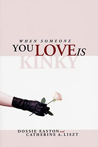 When Someone You Love Is Kinky von Greenery Press (CA)