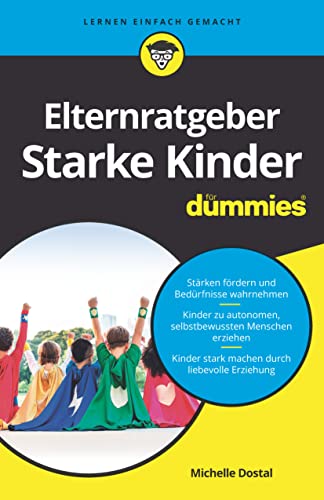 Elternratgeber starke Kinder für Dummies (Für Dummies) von Wiley-VCH GmbH