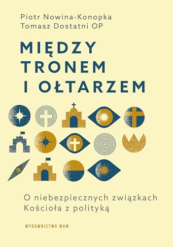 Między tronem i ołtarzem: O niebezpiecznych związkach Kościoła z polityką Między tronem i ołtarzem: O niebezpiecznych związkach Kościoła z polityką von WAM
