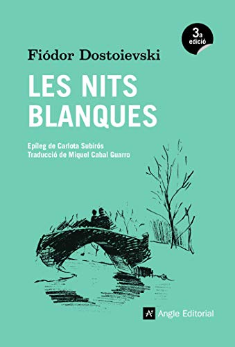 Les nits blanques : Novel·la sentimental (a partir dels records d'un somiador) (El far, Band 27) von Angle Editorial