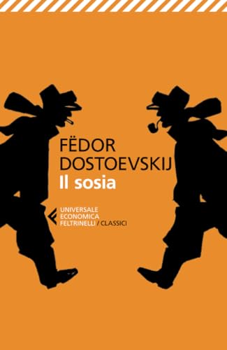 FEDOR DOSTOEVSKIJ - IL SOSIA - (Universale economica. I classici, Band 179)
