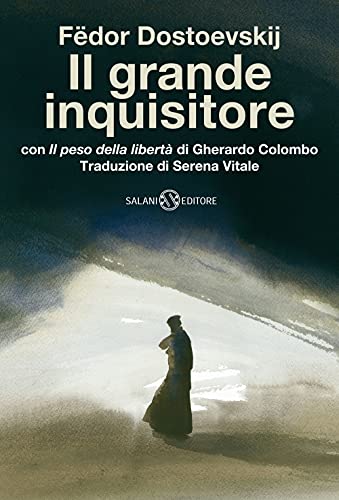 Il Grande Inquisitore Con Il Peso Della Libertà Di Gherardo Colombo von Salani
