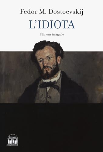 L'idiota. Ediz. integrale (Classic House Book) von 2M
