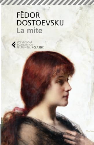 La mite (Universale economica. I classici, Band 19) von Feltrinelli