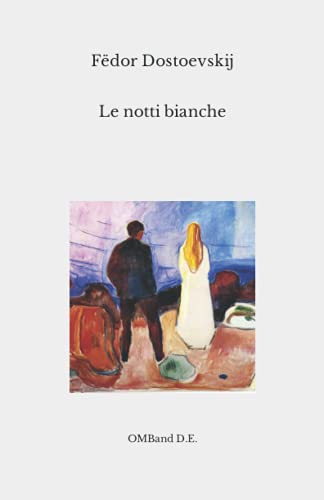 Le notti bianche: (Edizione integrale)