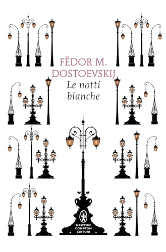Le notti bianche. Ediz. integrale (Classici pop Newton) von Newton Compton Editori