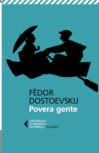 Povera gente (Universale economica. I classici, Band 234) von Universale Economica. I Classici