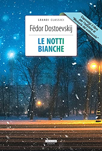 Le notti bianche-Memorie dal sottosuolo. Ediz. integrale. Con Segnalibro (Grandi classici)