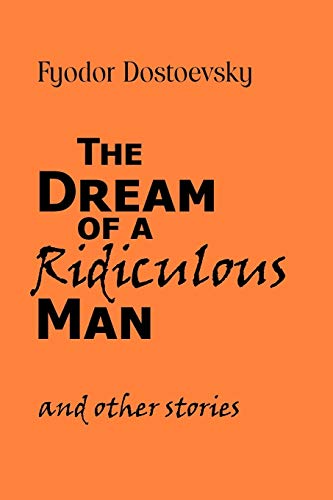 The Dream of a Ridiculous Man and Other Stories von Waking Lion Press