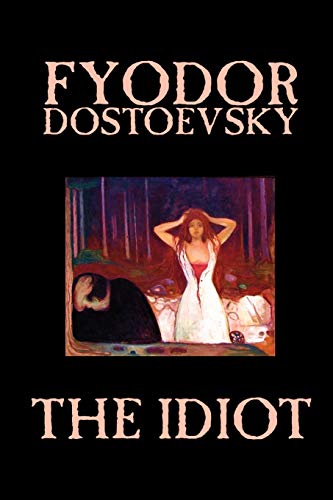 The Idiot by Fyodor Mikhailovich Dostoevsky, Fiction, Classics von Wildside Press