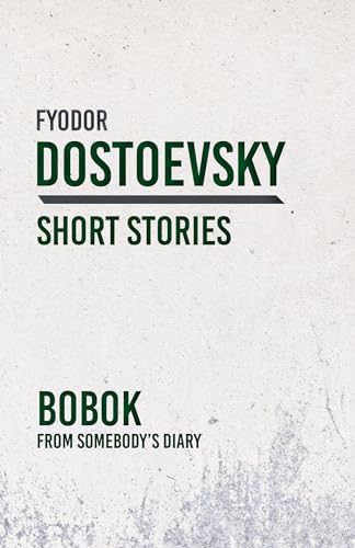 Bobok: From Somebody’s Diary: From Somebodyâ (Tm)S Diary