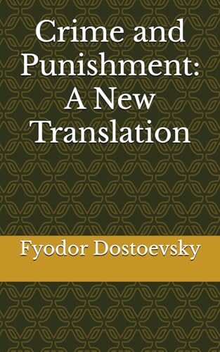 Crime and Punishment: A New Translation Crime and Punishment: A New Translation von Independently published