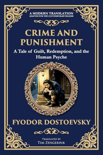 Crime and Punishment: Dostoevsky's Exploration of Guilt, Redemption, and Justice Crime and Punishment: Dostoevsky's Exploration of Guilt, Redemption, and Justice von The Library of Alexandria
