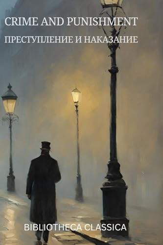 Crime and punishment: (BIBLIOTHECA CLASSICA, English and Russian texts, illustrated) von Independently published
