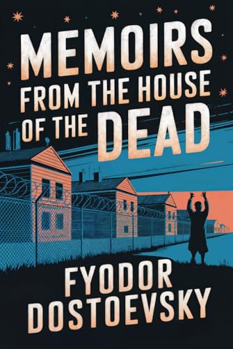 Memoirs from the House of the Dead: A New Translation Memoirs from the House of the Dead: A New Translation von Independently published
