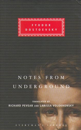 Notes From The Underground: Fyodor Dostoevsky (Everyman's Library CLASSICS) von Everyman's Library