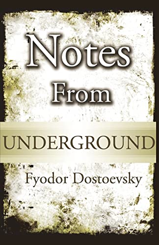 Notes From Underground Notes From Underground