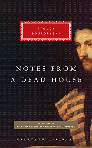 Notes from a Dead House: Fyodor Dostoevsky (Everyman's Library CLASSICS) von Everyman's Library