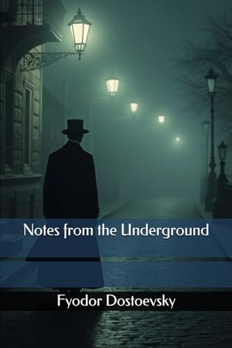 Notes from the Underground Notes from the Underground von Independently published