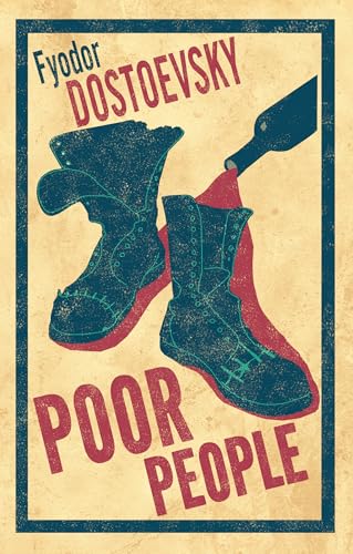 Poor People: Fyodor Dostoevsky von Alma Books