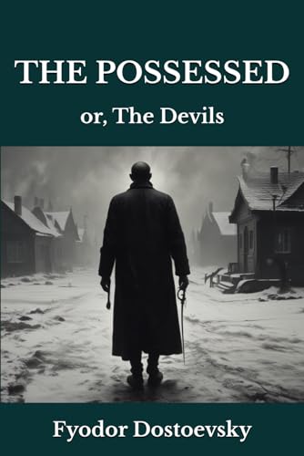 THE POSSESSED: or, The Devils THE POSSESSED: or, The Devils von Independently published