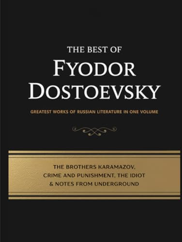 The Best of Fyodor Dostoevsky: Including The Brothers Karamazov, Crime and Punishment, The Idiot, Notes from Underground – Greatest Works of Russian Literature in One Volume The Best of Fyodor Dostoevsky: Including The Brothers Karamazov, Crime and Punishment, The Idiot, Notes from Underground – Greatest Works of Russian Literature in One Volume von Grapevine