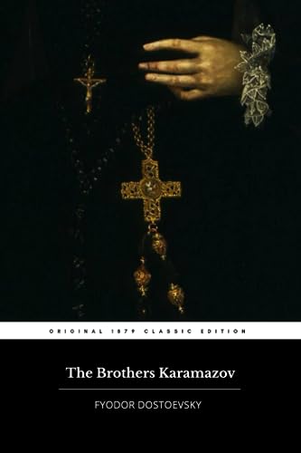 The Brothers Karamazov: Classical Russian Literature The Brothers Karamazov: Classical Russian Literature