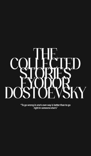 The Collected Stories of Fyodor Dostoevsky von JollyJoy Books