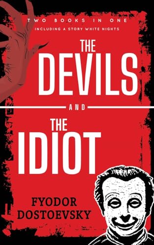 The Devils and The Idiot: Including a story White Nights von Classy Publishing