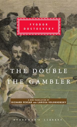 The Double and The Gambler: Introduction by Richard Pevear (Everyman's Library Classics Series)