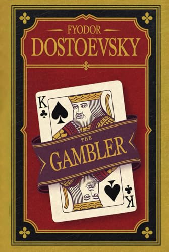 The Gambler: A Tale of Desire, Risk and Obsession - Translated by Frederick Whishaw The Gambler: A Tale of Desire, Risk and Obsession - Translated by Frederick Whishaw von Nielsen UK ISBN