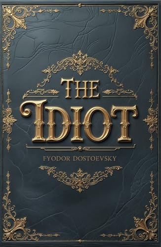 The Idiot The Idiot von Independently published