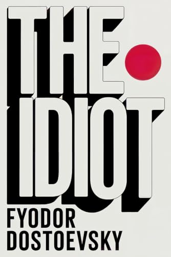 The Idiot: A New Translation The Idiot: A New Translation von Independently published