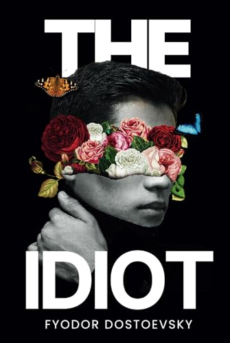 The Idiot: Russian Literature Classics The Idiot: Russian Literature Classics von Independently published