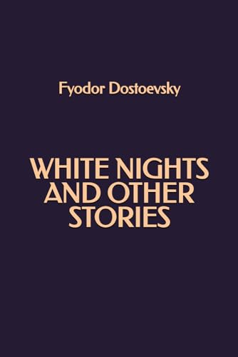 White Nights and Other Stories White Nights and Other Stories von Independently published
