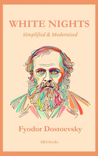 White Nights: Simplified and Modernised White Nights: Simplified and Modernised von Independently published