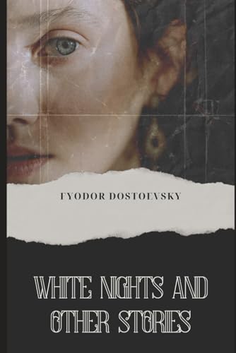 White nights and other stories White nights and other stories von Independently published