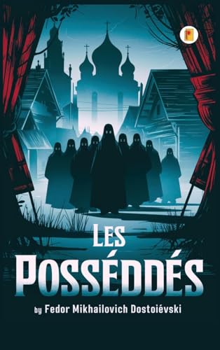 Les Possédés / THE POSSESSED von Pages Planet Publishing