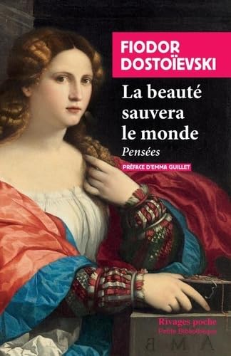 La beauté sauvera le monde: Pensées La beauté sauvera le monde: Pensées