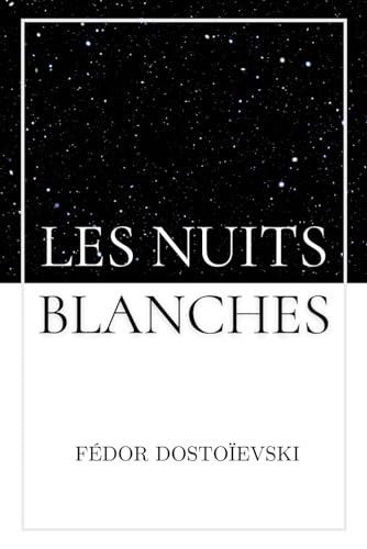 Les Nuits Blanches: de Fédor Dostoïevski | Format Broché von TAZIRI